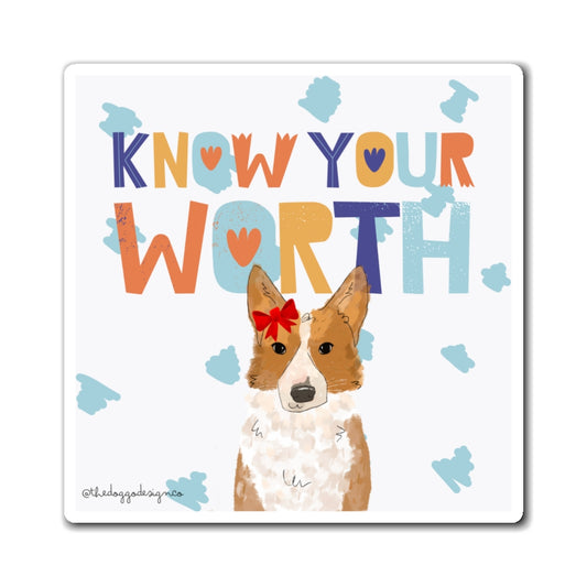 Know your worth | custom Magnet