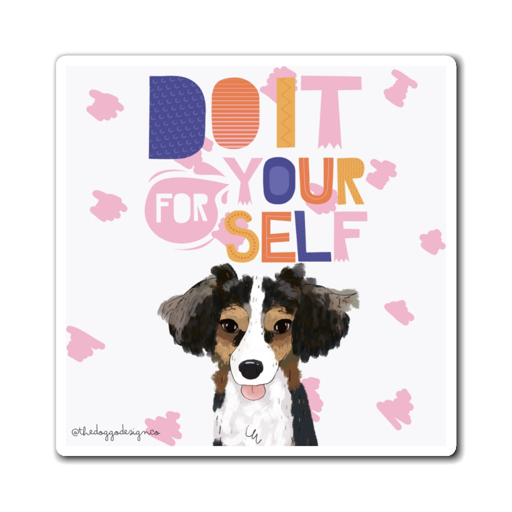 Do it for Yourself | Custom Magnet